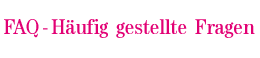 FAQ - Häufig gestellte Fragen